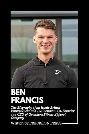 Ben Francis: Vom Pizzalieferanten zum Fitness-Milliardär 3 Ben Francis